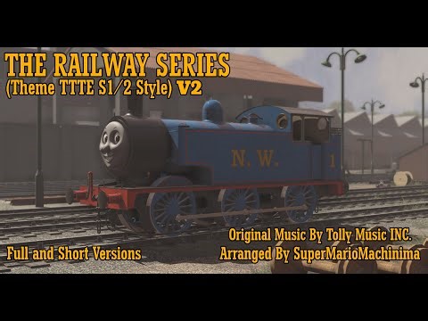 The Railway Series Theme (S1/2 Style) V2 Full and Short Versions