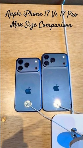 Apple iPhone 17 Vs 17 Pro Max | Size Comparison Side by Side