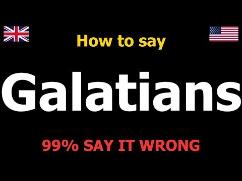 How to PRONOUNCE Galatians (Say It Correctly)