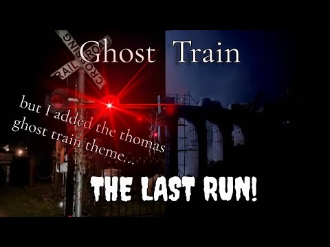 Ghost Train - The last run: But I added the Thomas ghost train theme.