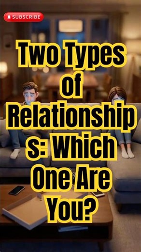 Two Types of Relationships: Which One Are You?#motivation #relationship #lifequotes