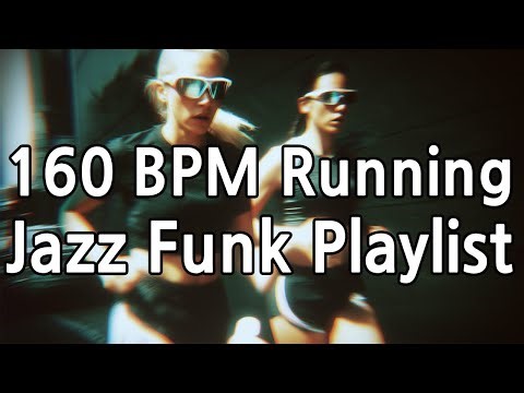 160 BPM Running Mix 2025 Jazz Funk 💨