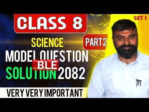 Class 8 Science Model Questions Solution 2082 | BLE Science Model Questions Paper Solution Part-2
