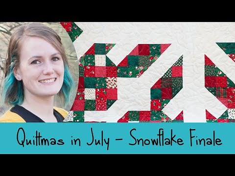 Quiltmas in July - Modern Handcraft's Snowflake Quilting & Completion