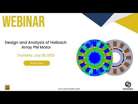 [Webinar] Design and Analysis of Halbach Array PM Motor