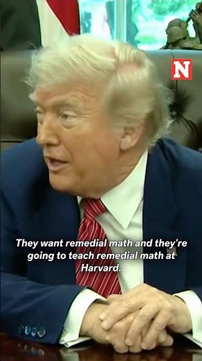 Trump Mocks Harvard: 'Going to Teach Remedial Math’