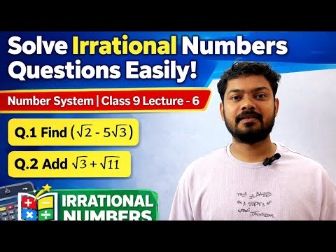 Solve Irrational Numbers Questions Easily | Number System | Lecture -6 | class 9th 