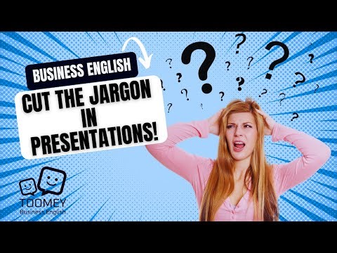 Cut the Jargon in Presentations Using Business English