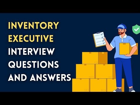 Inventory Executive Interview Questions and Answers
