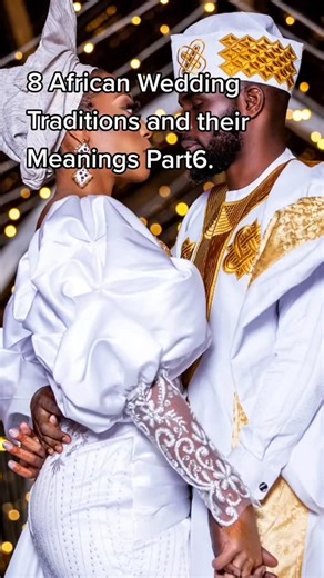 8 African Wedding Traditions and their Meanings Part6. . . . #africantradition #africanhistory #africanculture #africaweddings #explorepage #explorepageready | Oasis HRL Travel & Tours LLC | Facebook