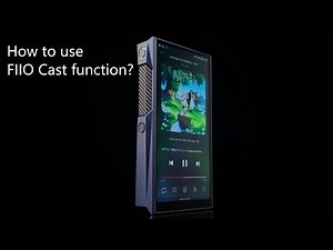 [FAQ]How to use FIIO Cast function? How to remote control FIIO player via mobile phone?
