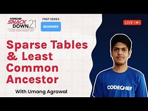 SnackDown 2021 Prep Series | Beginner Level | Sparse Tables & Least Common Ancestor ​| Ep20 | Umang