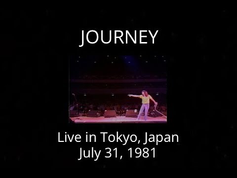 Journey - Live in Tokyo, Japan (Live July 31, 1981)