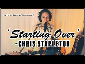 Starting Over - Chris Stapleton (Acoustic Cover W/ Harmonica)