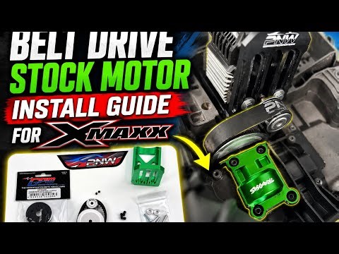 BELT DRIVE INSTALLATION GUIDE FOR STOCK MOTOR TRAXXAS XMAXX AND XRT