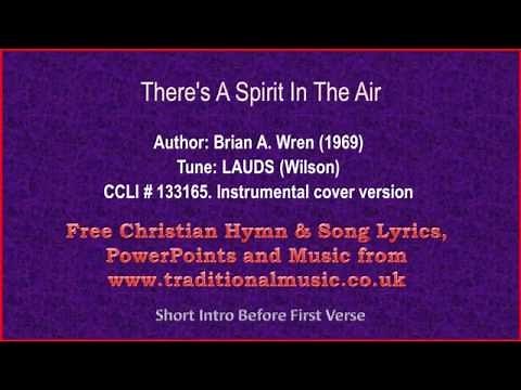 There's A Spirit In The Air ~ Hymn Lyrics & Music