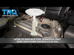 How to Replace Fuel Transfer Unit 2010-2019 Ford Taurus (3.5L V6)