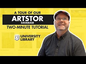 Using the ArtStor Database - Two Minute Tutorials | Cal State LA Library