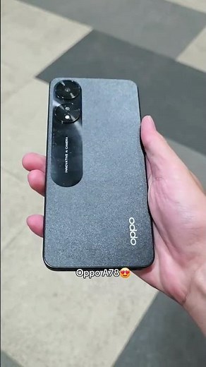 OPPO A78 - QUALITY🤩🥰