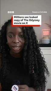 Millions see leaked copy of The Odyssey movie on X. #BBCNews