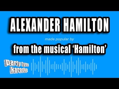 'Hamilton' - Alexander Hamilton (Karaoke Version)