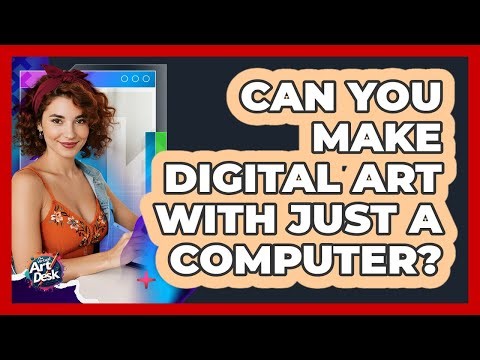 Can You Make Digital Art With Just A Computer?