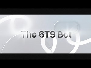 Introducing The 6T9 Bot