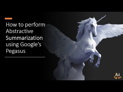 How to perform Abstractive Summarization using Google’s Pegasus