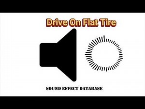 Drive On Flat Tire Sound Effect