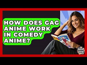 How Does Gag Anime Work In Comedy Anime? - Your Anime Family
