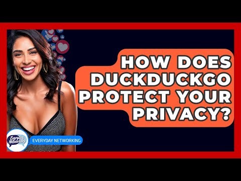 How Does DuckDuckGo Protect Your Privacy? - Everyday-Networking
