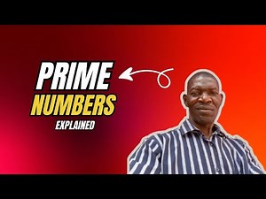 Prime Numbers Explained