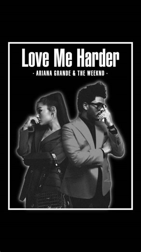 Love Me Harder by Ariana Grande & The Weeknd #lyrics #fyp