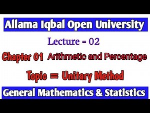 Unitary Method || Chapter 01 || Code Aiou 6401 || General Mathematics and Statistics || Lec 02 ||