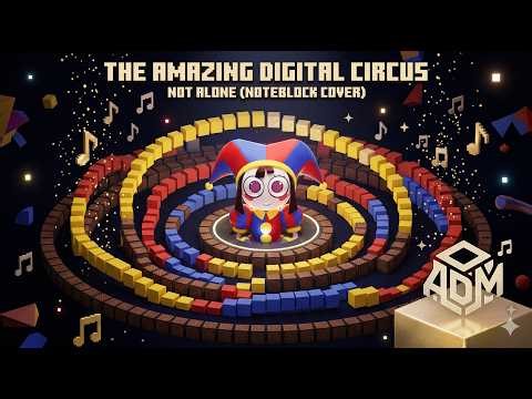 Not Alone - (Minecraft Noteblock Cover) 🎭The Amazing Digital Circus