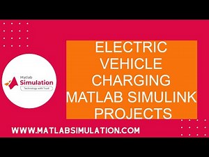 Electric Vehicle Charging Matlab Simulink Projects | Top 100 Matlab Simulink Projects