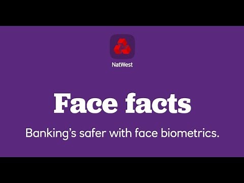 Face facts, banking's safer with face biometrics - NatWest