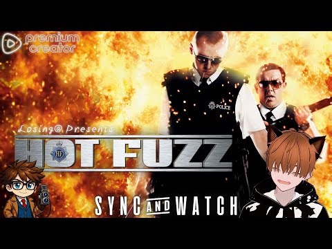 🔵 Hot Fuzz (2007) | Sync & Watch!!!
