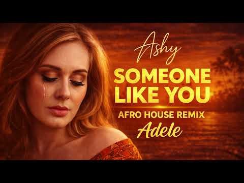 Someone Like You… But It’s Afro House | Adele (Emotional Remix)