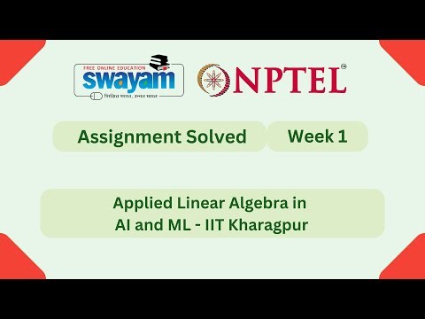 Applied Linear Algebra in AI and ML Week 1 | NPTEL ANSWERS 2026 #nptel2026 #myswayam #nptel