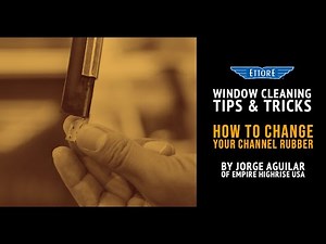 Window Cleaning Tips: How to Change your Squeegee Channel Rubber