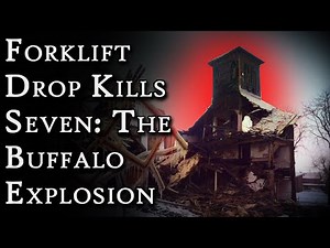 How a Forklift Accident Killed Seven People: The Buffalo Propane Explosion | Fascinating Horror