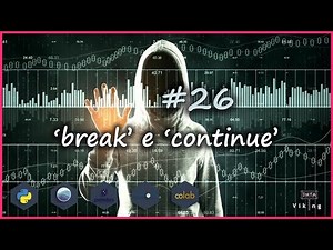 Python para análise de dados - #26 Break e Continue