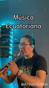 74 reactions · 20 shares | Música Tradicional #ecuador #traditional #musicaecuatoriana #musica | Atipak Luis | Facebook