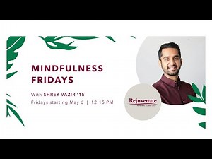 Optimizing Brain Health Through Mindfulness and Mind Body Practices with Shrey Vazir '15
