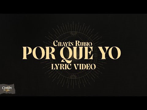 Chayín Rubio - Por Que Yo (Lyric Video)