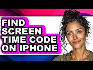 How to Find Screen Time Code on Iphone - Easy Guide