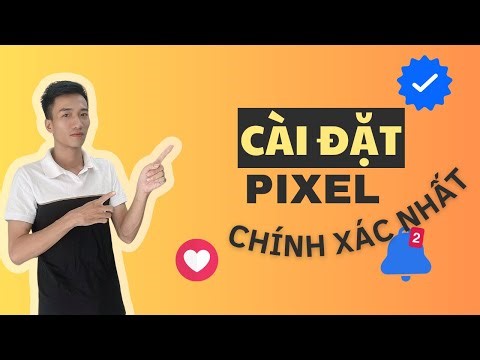 Hướng dẫn cài đặt Pixel CHUẨN | FACEBOOK ADS 2024