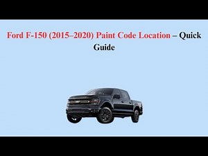Ford F-150 (2015–2020) Paint Code Location – Quick Guide