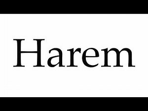 How to Pronounce Harem